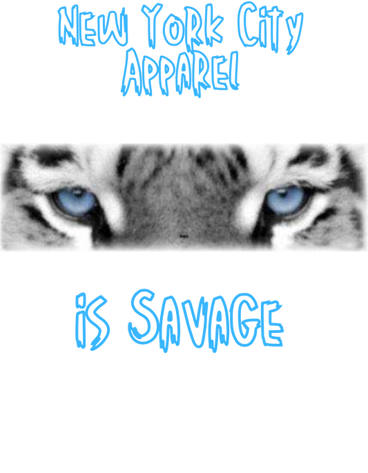 New York City Apparel- White Tiger Eyes- Savage